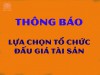 THÔNG BÁO: Về việc lựa chọn tổ chức đấu giá tài sản