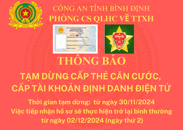 Thông báo dừng cấp thẻ Căn cước, tài khoản định danh điện tử.